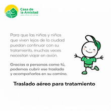 Cargar imagen en el visor de la galería, Imagen informativa sobre traslado aéreo para tratamiento de pacientes pediátricos con apoyo de Casa de la Amistad